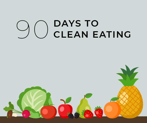 90 Days to clean eating
