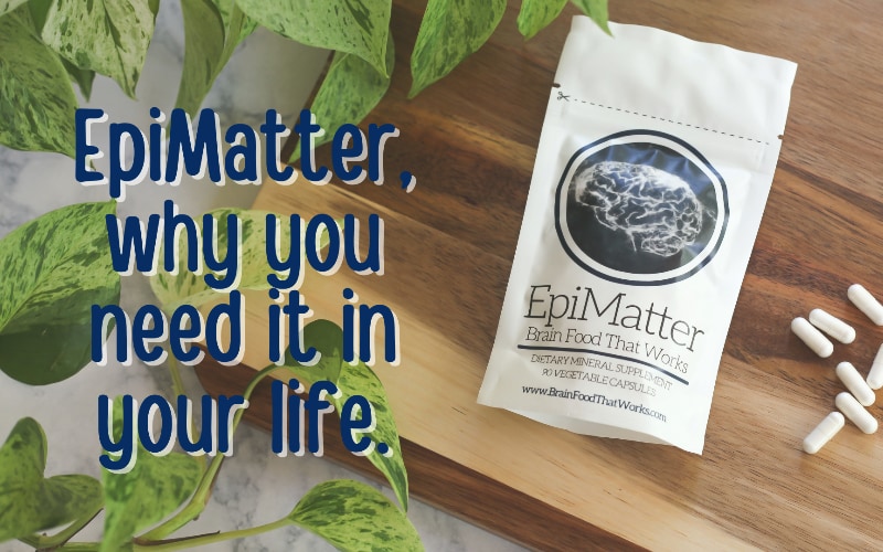 EpiMatter, Why You Need It in Your Life.